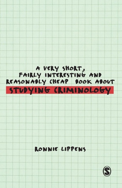 A Very Short, Fairly Interesting and Reasonably Cheap Book About Studying Criminology