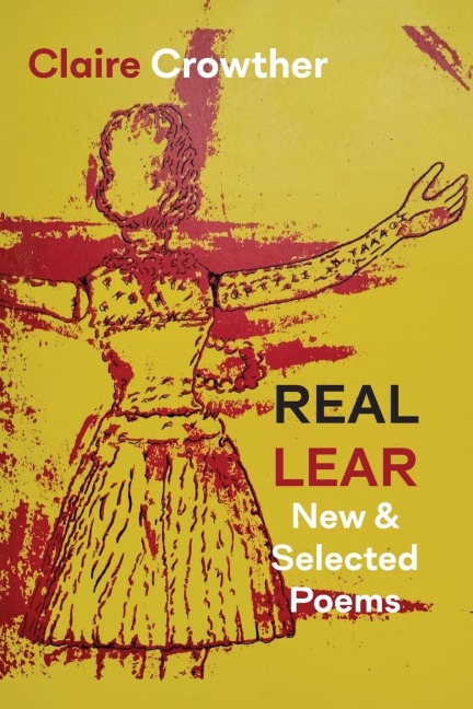Real Lear: New & Selected Poems