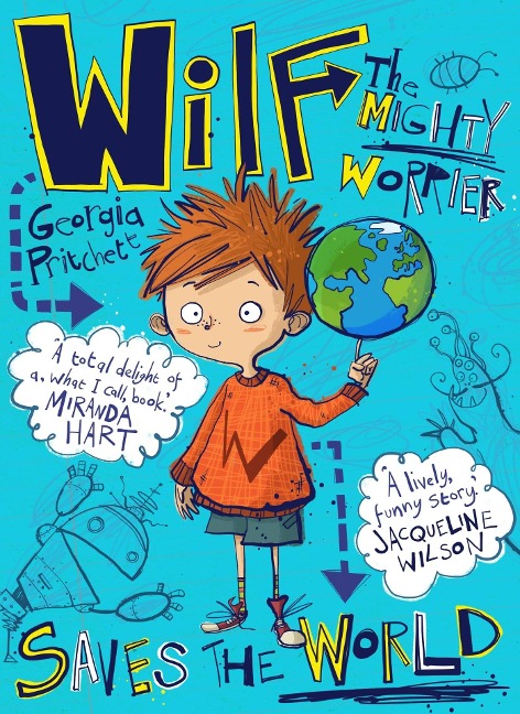 Wilf the Mighty Worrier Saves the World: Book 1
