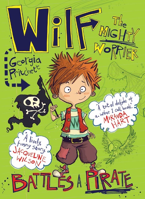 Wilf the Mighty Worrier Battles a Pirate: Book 2