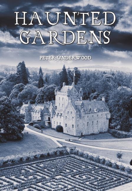 Haunted Gardens: An International Journey