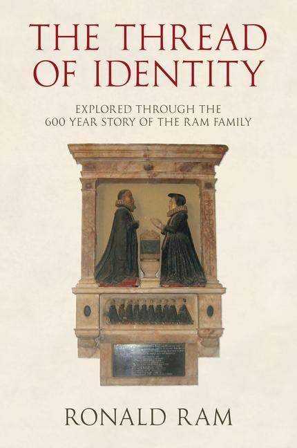 The Thread of Identity: Explored Through the 600 Year Story of the Ram Family