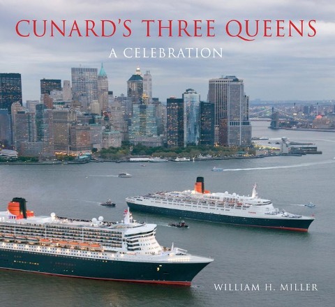 Cunards Three Queens: A Celebration