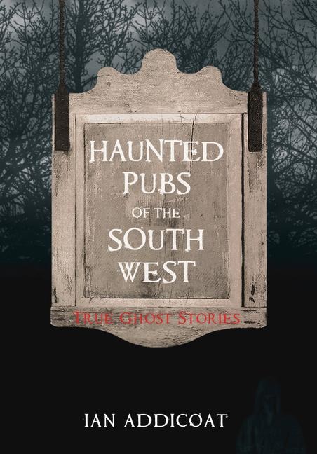 Haunted Pubs of the South West