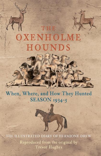 The Oxenholme Hounds: When, Where, and How They Hunted Season 1934-5