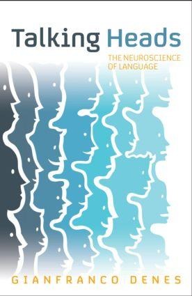 Talking Heads: The Neuroscience of Language