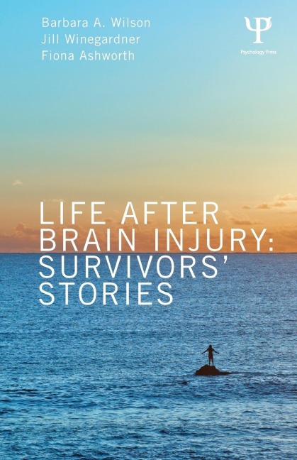 Life After Brain Injury: Survivors Stories