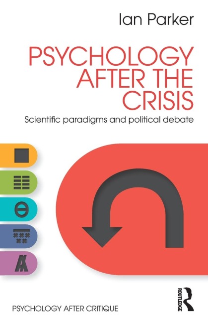 Psychology After the Crisis: Scientific paradigms and political debate
