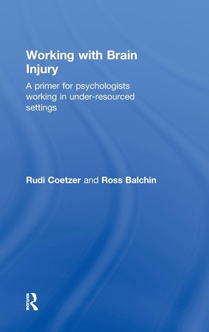 Working with Brain Injury: A primer for psychologists working in under-resourced settings