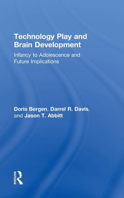 Technology Play and Brain Development: Infancy to Adolescence and Future Implications
