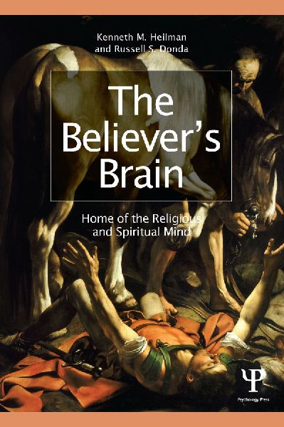 The Believer's Brain: Home of the Religious and Spiritual Mind