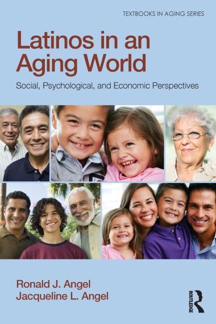 Latinos in an Aging World: Social, Psychological, and Economic Perspectives