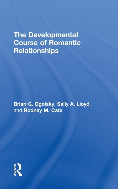 The Developmental Course of Romantic Relationships