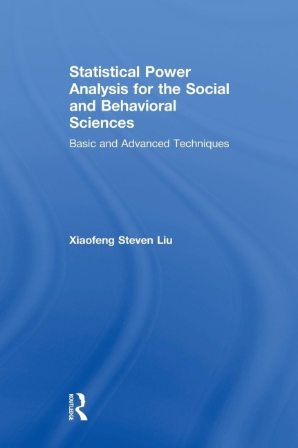 Statistical Power Analysis for the Social and Behavioral Sciences: Basic and Advanced Techniques
