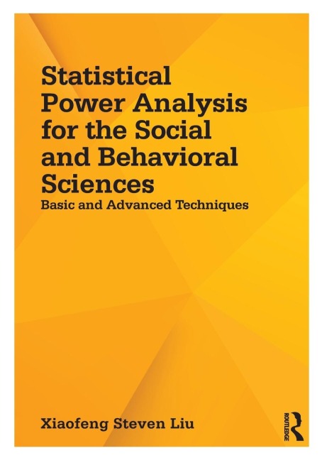 Statistical Power Analysis for the Social and Behavioral Sciences: Basic and Advanced Techniques