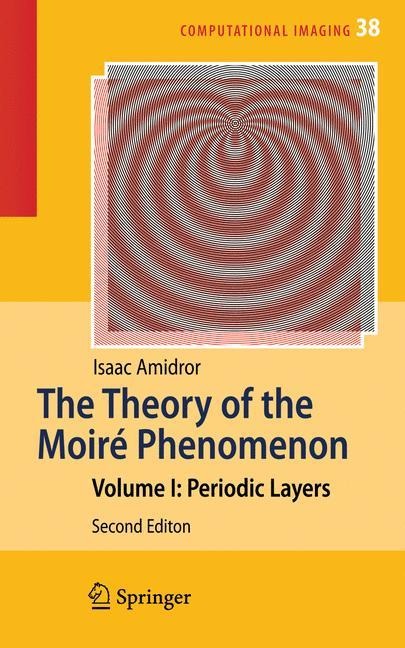 The Theory of the Moiré Phenomenon: Volume I: Periodic Layers