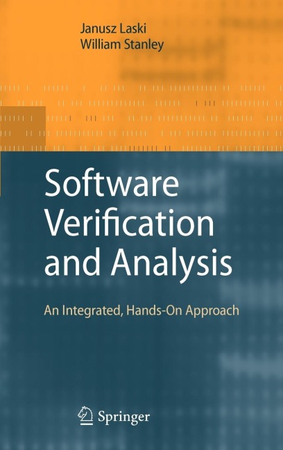 Software Verification and Analysis: An Integrated, Hands-On Approach