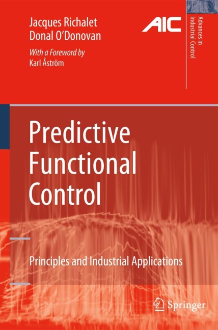 Predictive Functional Control: Principles and Industrial Applications