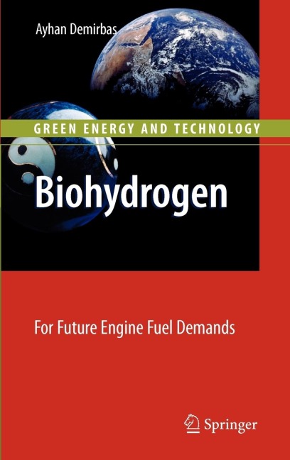 Biohydrogen: For Future Engine Fuel Demands