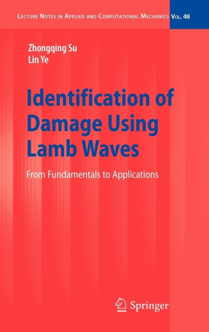 Identification of Damage Using Lamb Waves: From Fundamentals to Applications