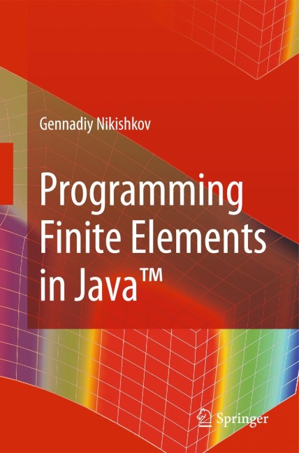 Programming Finite Elements in Java(TM)