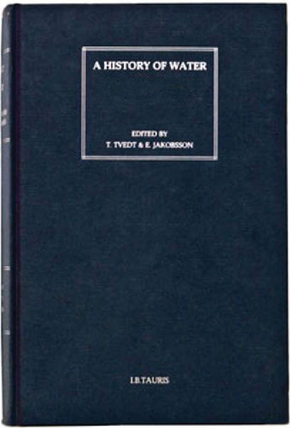 History of Water, A, Series II, Volume 3: Water, Geopolitics and the New World Order