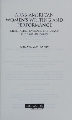 Arab-American Women's Writing and Performance Orientalism, Race and the Idea of the Arabian Nights