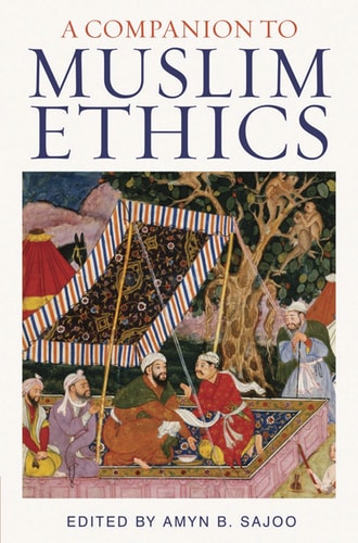 A Companion to Muslim Ethics (Muslim Heritage)