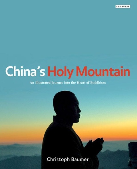 China's Holy Mountain: An Illustrated Journey Into the Heart of Buddhism