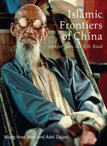 Islamic Frontiers of China Peoples of the Silk Road