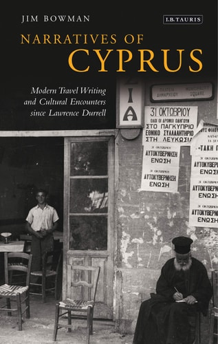Narratives of Cyprus Modern Travel Writing and Cultural Encounters since Lawrence Durrell