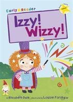 Izzy! Wizzy!: (Yellow Early Reader)