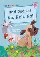 Bad Dog and No, Nell, No!: (Pink Early Reader)