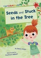 Seeds and Stuck in the Tree: (Red Early Reader)