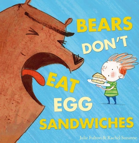 Bears Dont Eat Egg Sandwiches