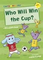 Who Will Win the Cup?: (Yellow Early Reader)