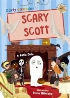 Scary Scott: (Gold Early Reader)