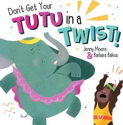 Dont Get Your Tutu in a Twist