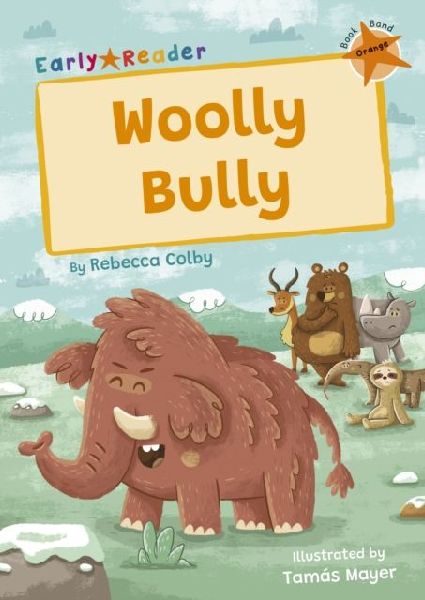 Woolly Bully: (Orange Early Reader)