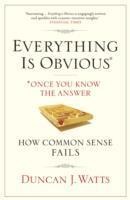 Everything is Obvious: Why Common Sense is Nonsense