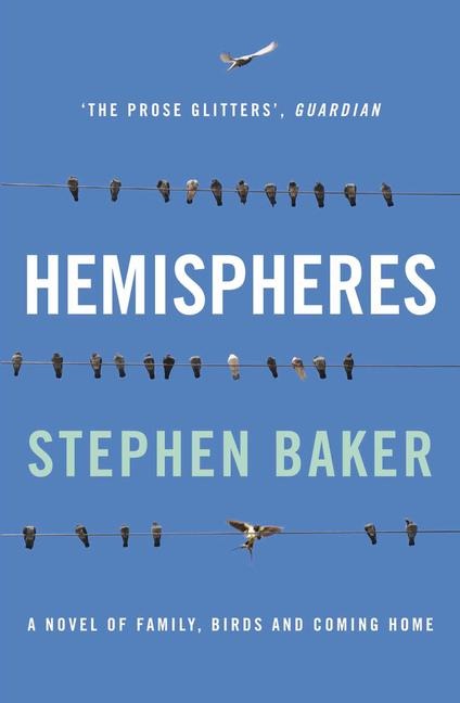 Hemispheres: A Novel of Family, Birds and Coming Home