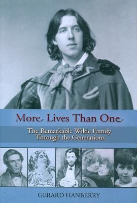 More Lives Than One: The Remarkable Wilde Family Through the Generations