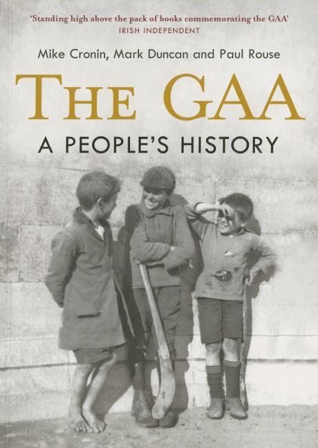 The Gaa: A Peoples History