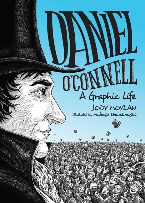 Daniel OConnell: A Graphic Life