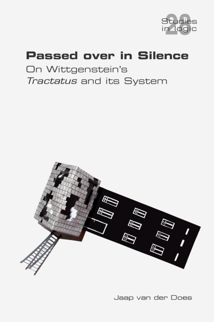 Passed Over in Silence. on Wittgensteins Tractatus and Its System