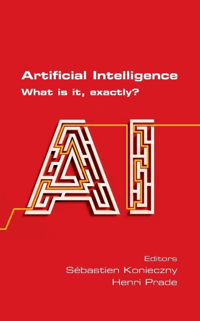 Artificial Intelligence.  What is it, exactly?  Second Edition
