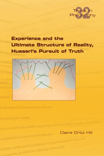 Experience and the Ultimate Structure of Reality on Husserls Pursuit of Truth