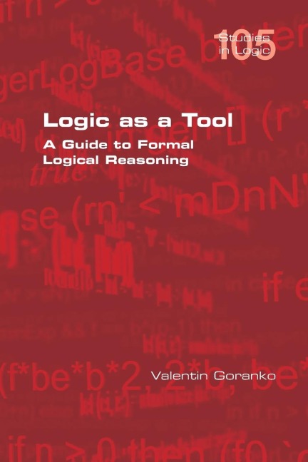 Logic as a Tool: A Guide to Formal Logical Reasoning