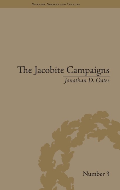 The Jacobite Campaigns: The British State at War