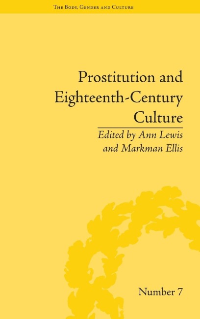 Prostitution and Eighteenth-century Culture Sex, Commerce and Morality